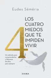 Portada Los cuatro miedos que te impiden vivir