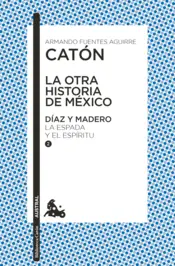Portada La otra historia de México. Díaz y Madero II