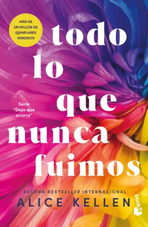 Portada Todo lo que nunca fuimos (All That We Never Were) Let It Be Book 1