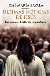 Portada Últimas noticias de Jesús (Edición mexicana)
