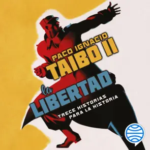 Portada La libertad. Trece historias para la historia