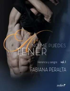 Portada Así no me puedes tener. Herencia y sangre, vol. I