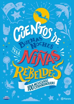 Portada Cuentos de buenas noches para niñas rebeldes. 100 mexicanas extraordinarias
