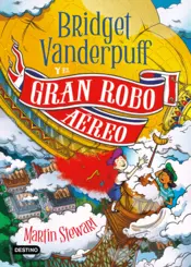 Portada Bridget Vanderpuff 3. Bridget Vanderpuff y el gran robo aéreo