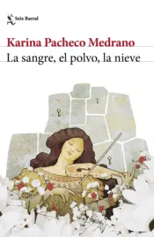 Portada La sangre, el polvo, la nieve