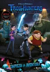 Portada Trollhunters. Cuentos de Arcadia. Empieza la aventura