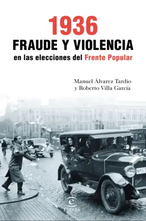 Portada 1936. Fraude y violencia en las elecciones del Frente Popular