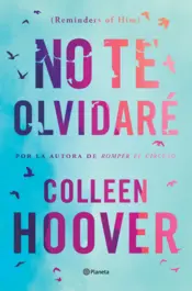 Portada No te olvidaré (Reminders of Him) (Edición mexicana)