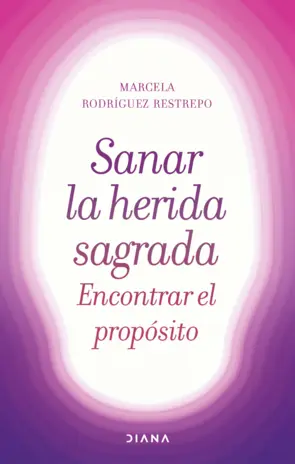 Portada Sanar la herida sagrada, encontrar el propósito