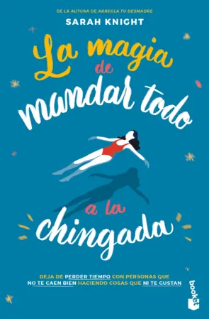 Portada La magia de mandar todo a la chingada