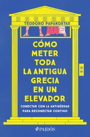 Portada Cómo meter toda la Antigua Grecia en un elevador (Edición mexicana)