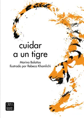 Portada Cuidar a un tigre