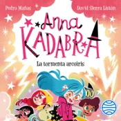 Portada Anna Kadabra 17. La tormenta arcoíris