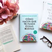 Portada Cómo hacer que te pasen cosas buenas TD Nueva edición 0