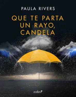 Portada Que te parta un rayo, Candela