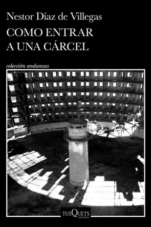 Portada Cómo entrar a una cárcel (Spanish Edition)