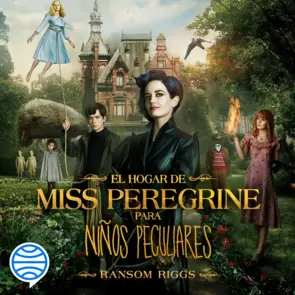 Portada El hogar de Miss Peregrine para niños peculiares