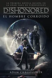 Portada Dishonored. El hombre corroído