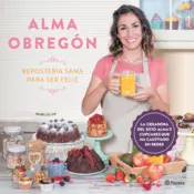 Portada Repostería sana para ser feliz (Edición mexicana)