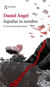 Portada Sepultar tu nombre II (Los asesinos del monte)